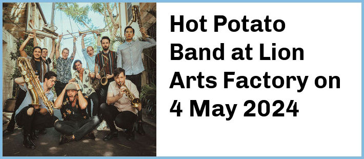 Hot Potato Band at Lion Arts Factory in Adelaide