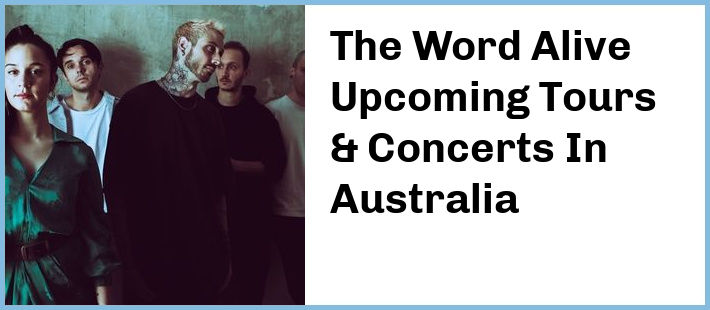 The Word Alive Upcoming Tours & Concerts In Australia