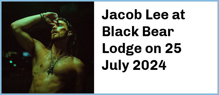 Jacob Lee at Black Bear Lodge in Fortitude Valley