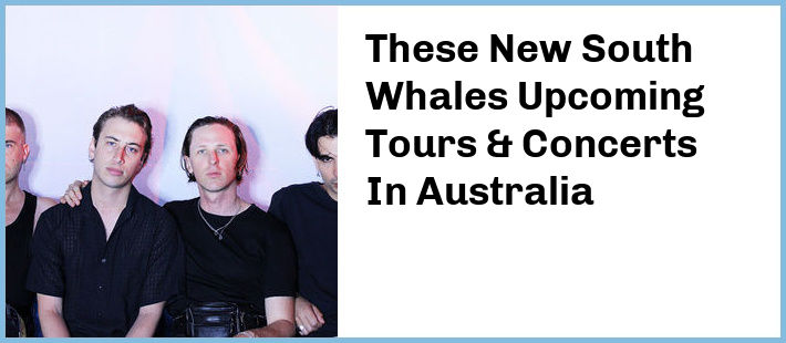 These New South Whales Upcoming Tours & Concerts In Australia