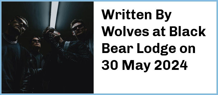 Written By Wolves at Black Bear Lodge in Fortitude Valley