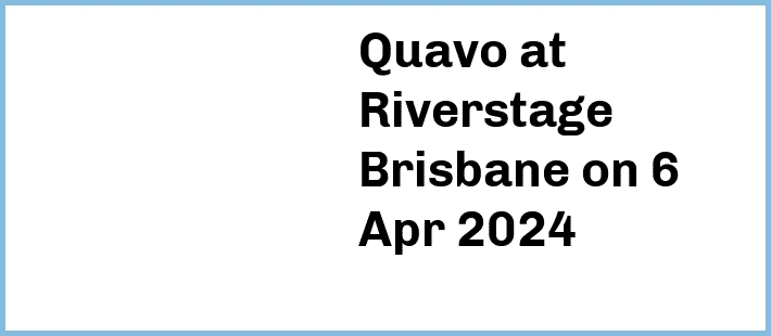 Quavo at Riverstage Brisbane in Brisbane