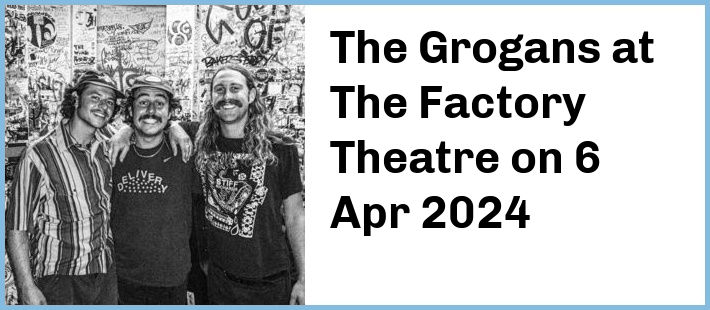 The Grogans at The Factory Theatre in Marrickville
