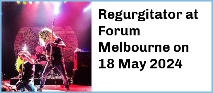 Regurgitator at Forum Melbourne in Melbourne