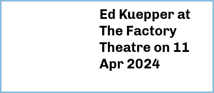 Ed Kuepper at The Factory Theatre in Marrickville