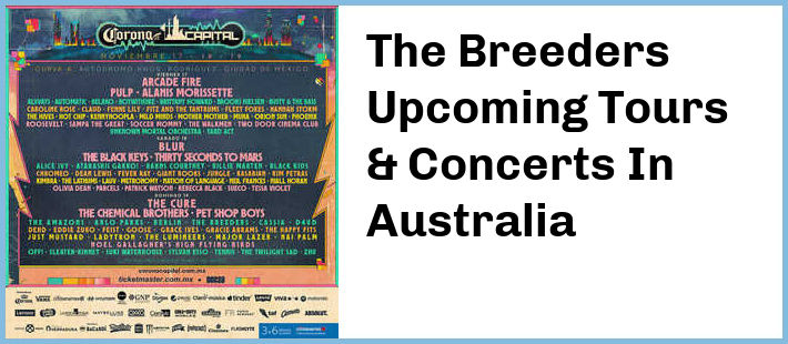 The Breeders Upcoming Tours & Concerts In Australia