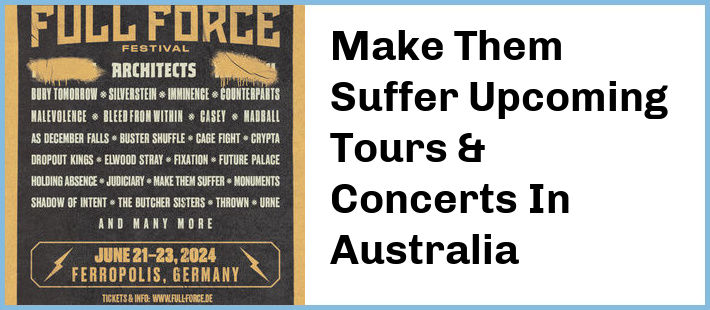Make Them Suffer Upcoming Tours & Concerts In Australia