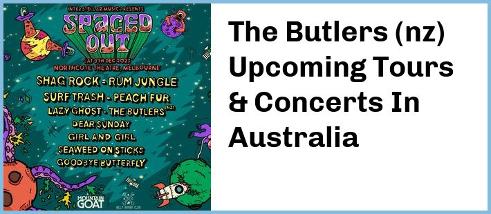 The Butlers (nz) Upcoming Tours & Concerts In Australia