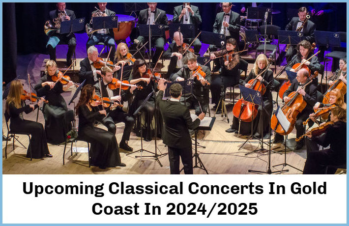 Upcoming Classical Concerts In Gold Coast In 2024/2025