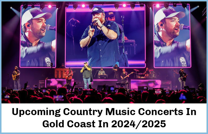 Upcoming Country Music Concerts In Gold Coast In 2024/2025