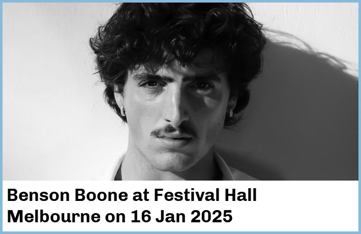 Benson Boone | Festival Hall Melbourne | 16 Jan 2025