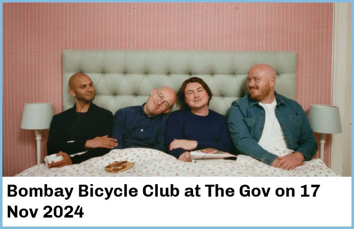 Bombay Bicycle Club | The Gov | 17 Nov 2024