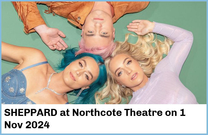 SHEPPARD | Northcote Theatre | 1 Nov 2024