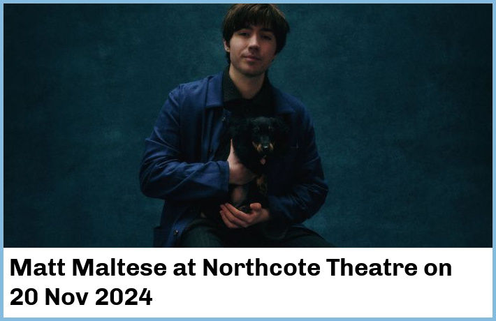 Matt Maltese | Northcote Theatre | 20 Nov 2024