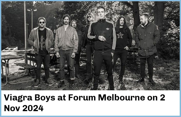 Viagra Boys | Forum Melbourne | 2 Nov 2024