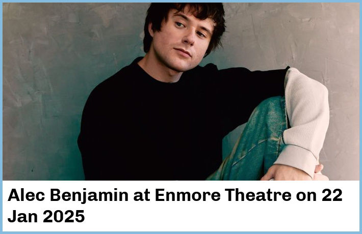 Alec Benjamin | Enmore Theatre | 22 Jan 2025