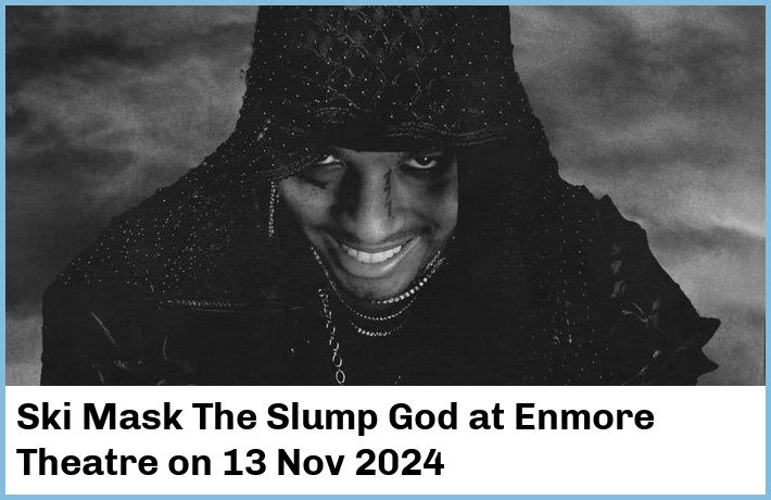 Ski Mask The Slump God | Enmore Theatre | 13 Nov 2024