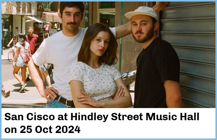 San Cisco | Hindley Street Music Hall | 25 Oct 2024