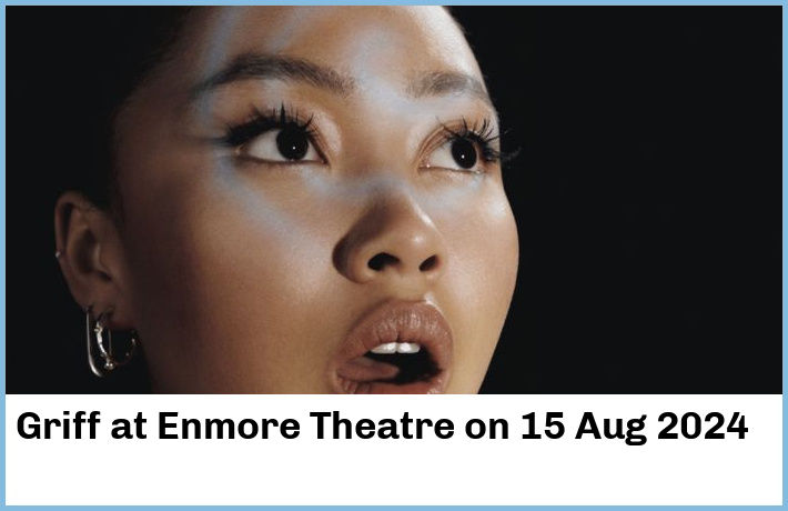 Griff | Enmore Theatre | 15 Aug 2024