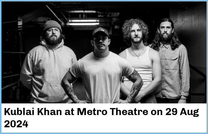 Kublai Khan | Metro Theatre | 29 Aug 2024