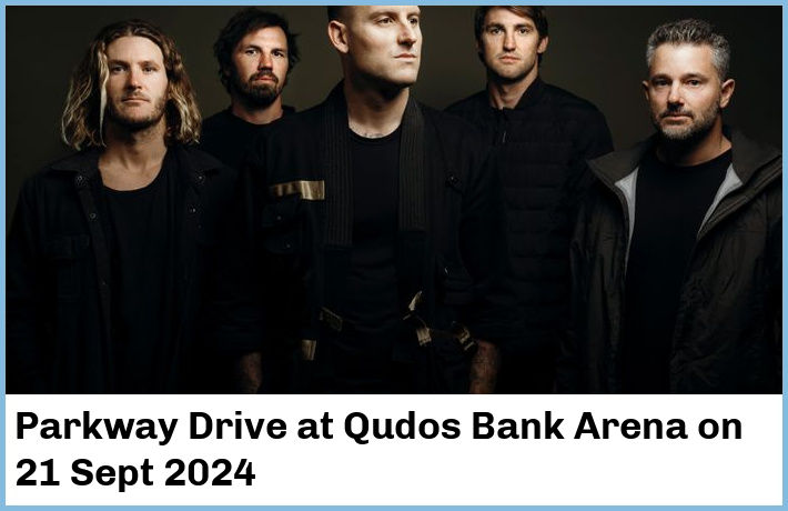 Parkway Drive | Qudos Bank Arena | 21 Sept 2024