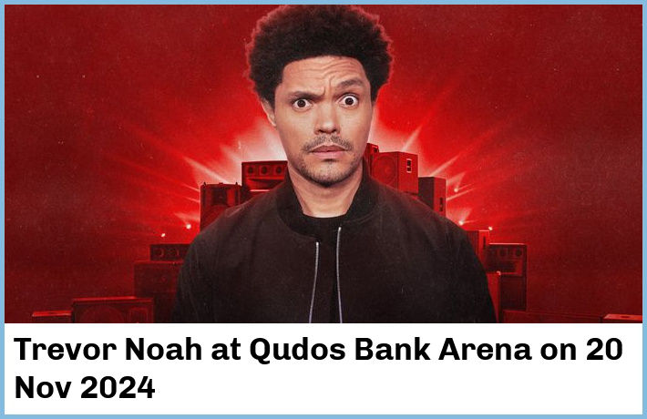 Trevor Noah | Qudos Bank Arena | 20 Nov 2024