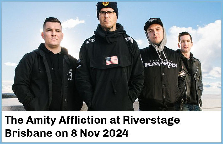 The Amity Affliction | Riverstage Brisbane | 8 Nov 2024