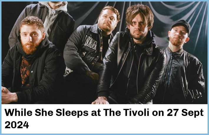 While She Sleeps | The Tivoli | 27 Sept 2024