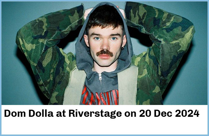 Dom Dolla | Riverstage | 20 Dec 2024