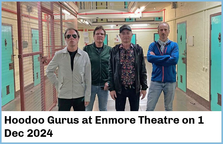 Hoodoo Gurus | Enmore Theatre | 1 Dec 2024