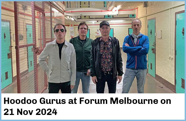 Hoodoo Gurus | Forum Melbourne | 21 Nov 2024