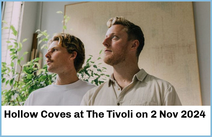 Hollow Coves | The Tivoli | 2 Nov 2024