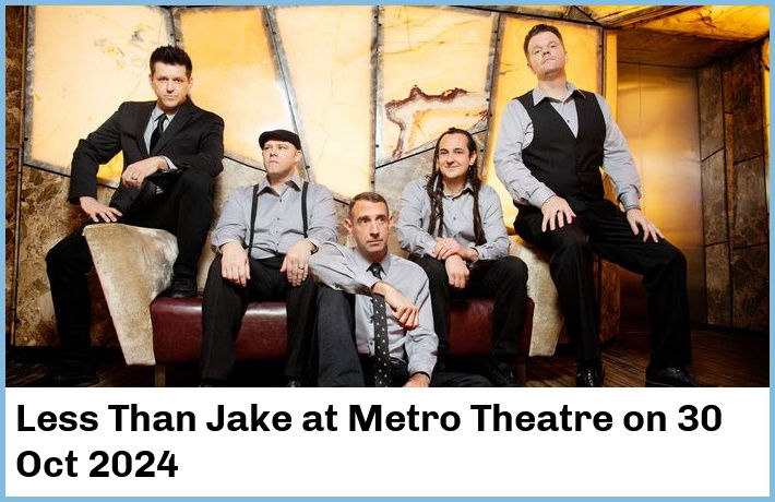 Less Than Jake | Metro Theatre | 30 Oct 2024