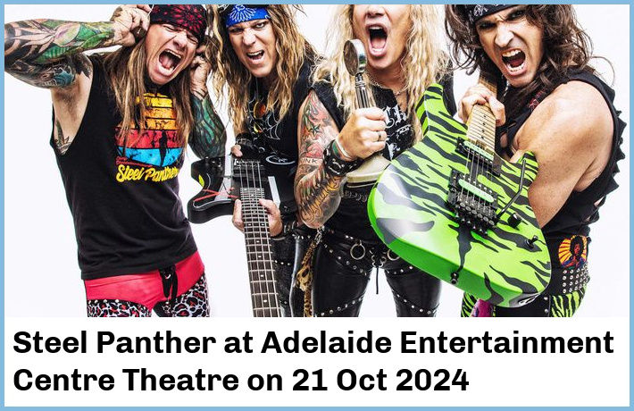 Steel Panther | Adelaide Entertainment Centre Theatre | 21 Oct 2024