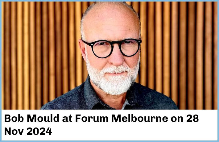Bob Mould | Forum Melbourne | 28 Nov 2024