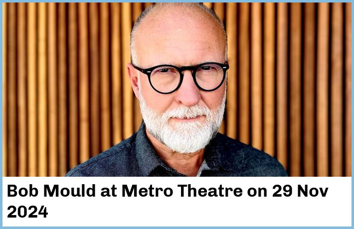 Bob Mould | Metro Theatre | 29 Nov 2024