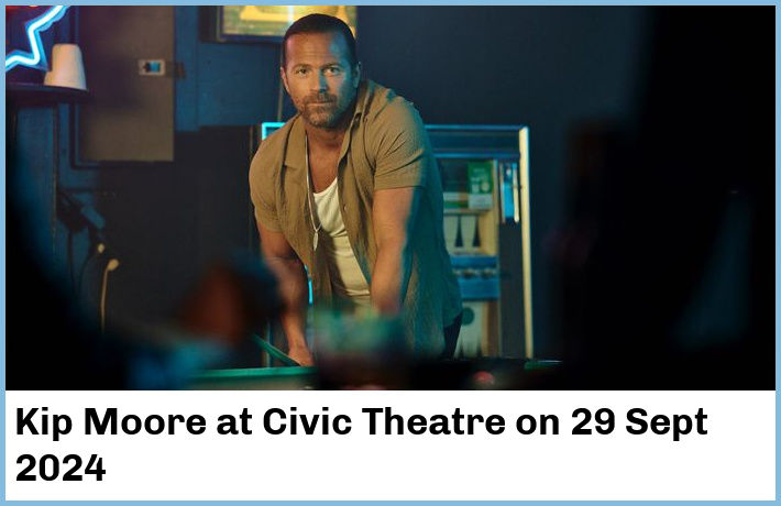 Kip Moore | Civic Theatre | 29 Sept 2024