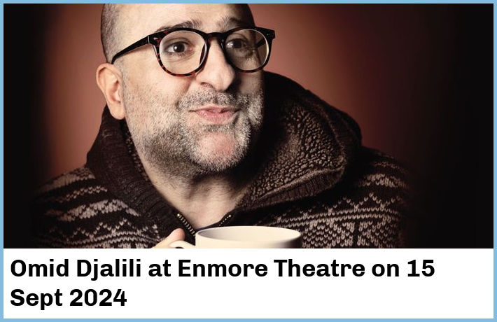 Omid Djalili | Enmore Theatre | 15 Sept 2024