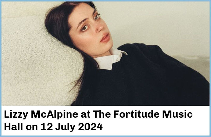 Lizzy McAlpine | The Fortitude Music Hall | 12 July 2024