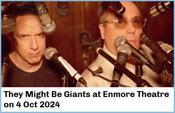 They Might Be Giants | Enmore Theatre | 4 Oct 2024