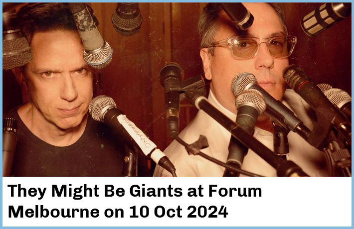 They Might Be Giants | Forum Melbourne | 10 Oct 2024