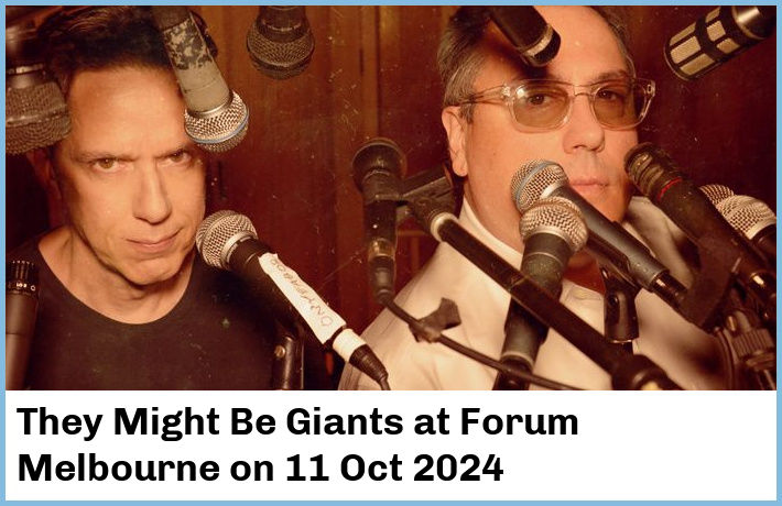 They Might Be Giants | Forum Melbourne | 11 Oct 2024