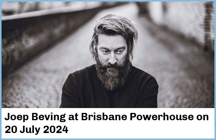 Joep Beving | Brisbane Powerhouse | 20 July 2024