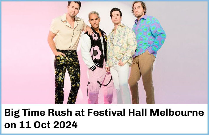 Big Time Rush | Festival Hall Melbourne | 11 Oct 2024