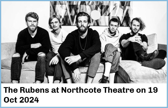 The Rubens | Northcote Theatre | 19 Oct 2024