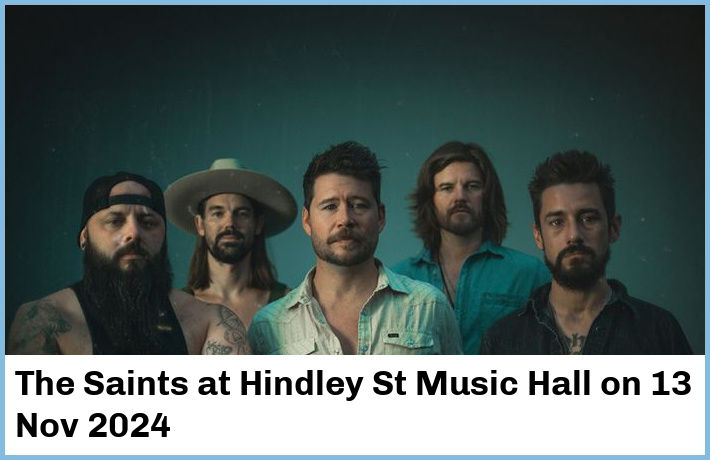 The Saints | Hindley St Music Hall | 13 Nov 2024