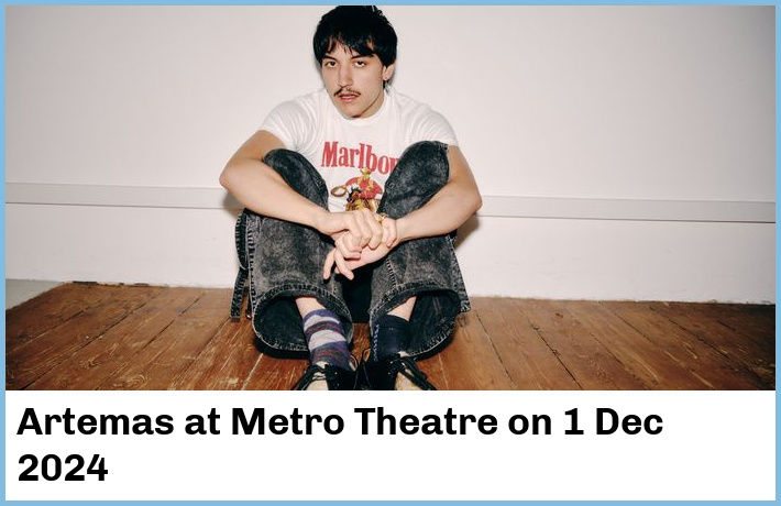 Artemas | Metro Theatre | 1 Dec 2024