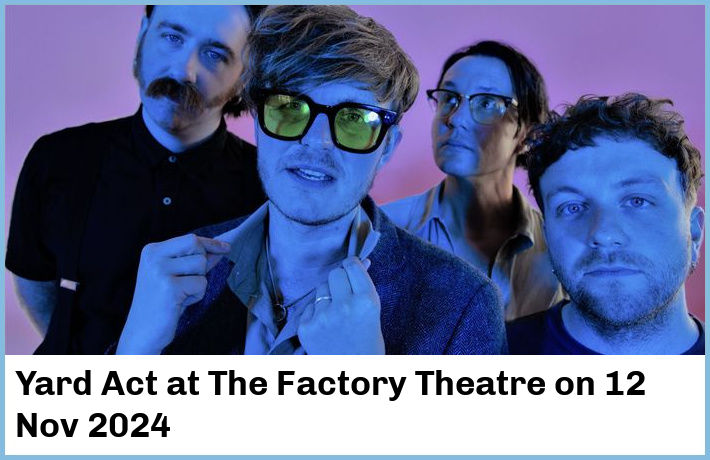 Yard Act | The Factory Theatre | 12 Nov 2024