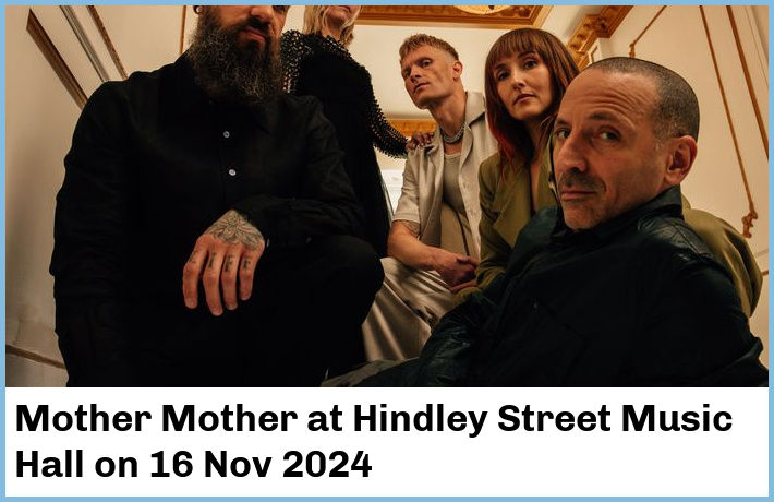 Mother Mother | Hindley Street Music Hall | 16 Nov 2024