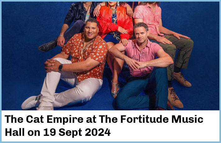 The Cat Empire | The Fortitude Music Hall | 19 Sept 2024